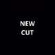 NEW CUT