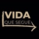 Vida Que Segue!