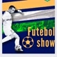 FUTEBOL SHOW⚽