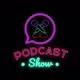 PODCAST SHOW