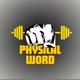 PHYSICAL WORD
