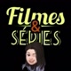 Filmes e séries