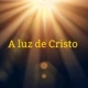 a luz de Cristo