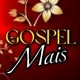 GOSPEL MAIS