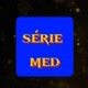 SÉRIE MED