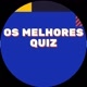 OS MELHORES QUIZ