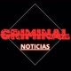 🚨 CRIMINAL NOTICIAS 🚨