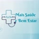 Mais Saúde e Bem Estar