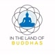 In the Land Of Buddhas
