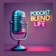 Podcast Blend Life
