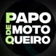 PAPO DE MOTOQUEIRO