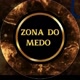ZONA DO MEDO