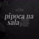 filmes e séries pipoca na sala