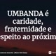 UMBANDA AMOR E CARIDADE