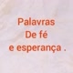 palavras de fé e esperança.