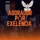 Adorador pô Excelência