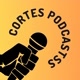 Cortes Podcastss