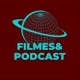Podcast & Filmes