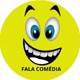 FALA COMÉDIA