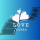 LOVE CENAS