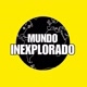 MUNDO INEXPLORADO
