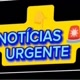 User_1713773080036 NOTICÍAS URGENTE