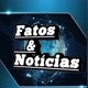 FATOS E NOTÍCIAS🚨