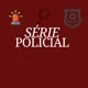 SÉRIE POLICIAL