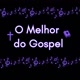 O melhor do Gospel