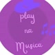 PLAY MUSICA🎶