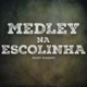 Medley na escolinha