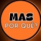 Mas Porquê?