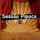 Sessão Pipoca 🍿