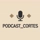 Podcast_Cortes