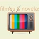 FILMES & NOVELAS 📺