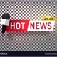 HOT NEWS