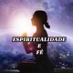 ESPIRITUALIDADE E FÉ