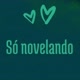 SÓ _NOVELANDO