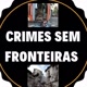 crimes sem fronteiras