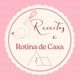 Receitas e Rotina de Casa 🏡🩷