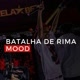 Batalha de rima Mood