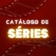 Catálogo de Séries