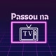 passou na TV
