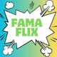 FAMA FLIX