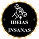 ideias insanas