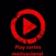 play cortes motivacional