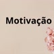 ＠Motivação hist