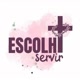 Escolhi servir