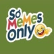 Só Memes Only 🤣