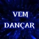 VEM DANÇAR